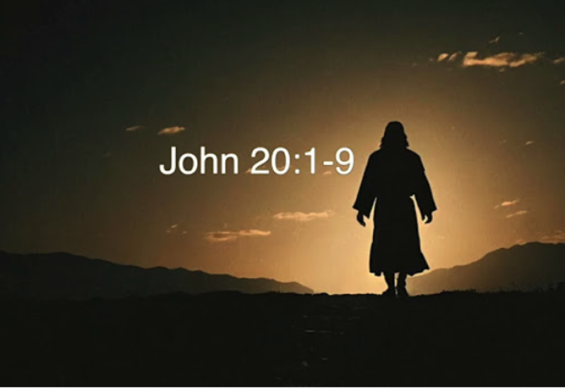 John 20: 1-9 "The Resurrection of Jesus"