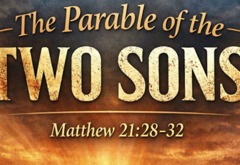 Matthew 21:28–32 "The Parable of the Two Sons"